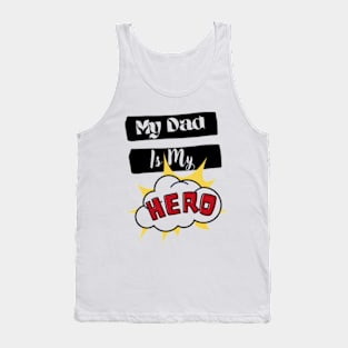 My Dad is My Hero Tank Top